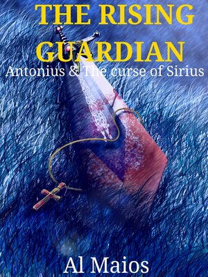 cover image of The Rising Guardian: Antonius and the Curse of Sirius